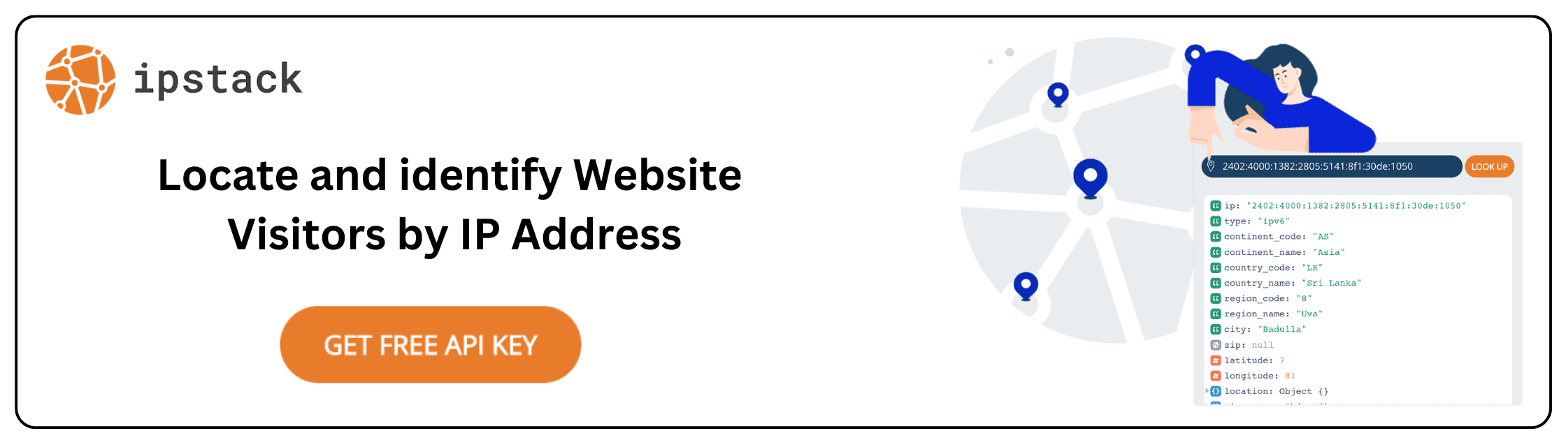Locate and identify Website Visitors by IP Address - Get Free API Key